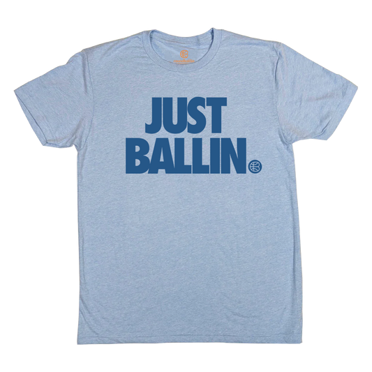 "JUST BALLIN" Heather Columbia Blue T-Shirt