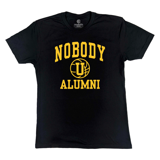 "NOBODY U ALUMNI" Black T-Shirt